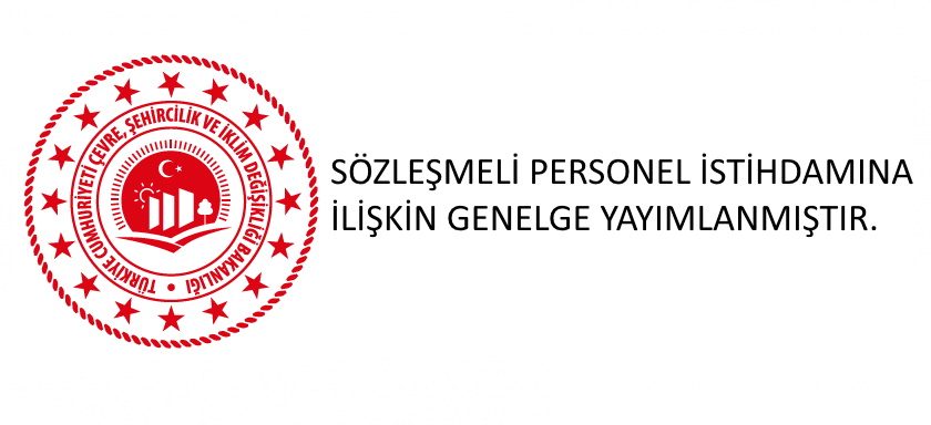 SÖZLEŞMELİ PERSONEL İSTİHDAMINA İLİŞKİN GENELGE YAYIMLANMIŞTIR.