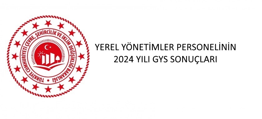 YEREL YÖNETİMLER PERSONELİNİN 2024 YILI GÖREVDE YÜKSELME VE UNVAN DEĞİŞİKLİĞİ SINAV SONUÇLARI