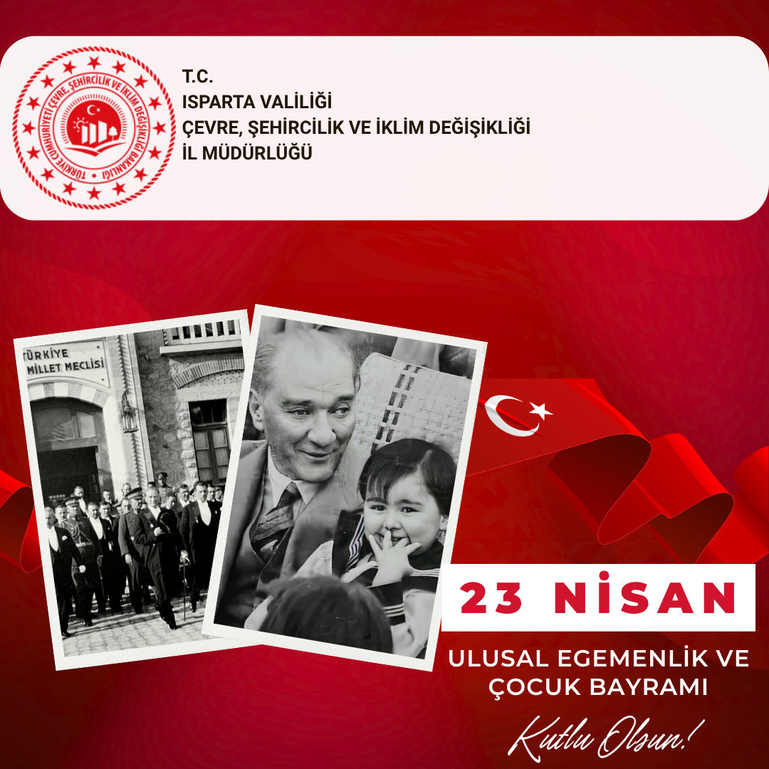 23 Nisan Ulusal Egemenlik ve Çocuk Bayramını Kutluyoruz