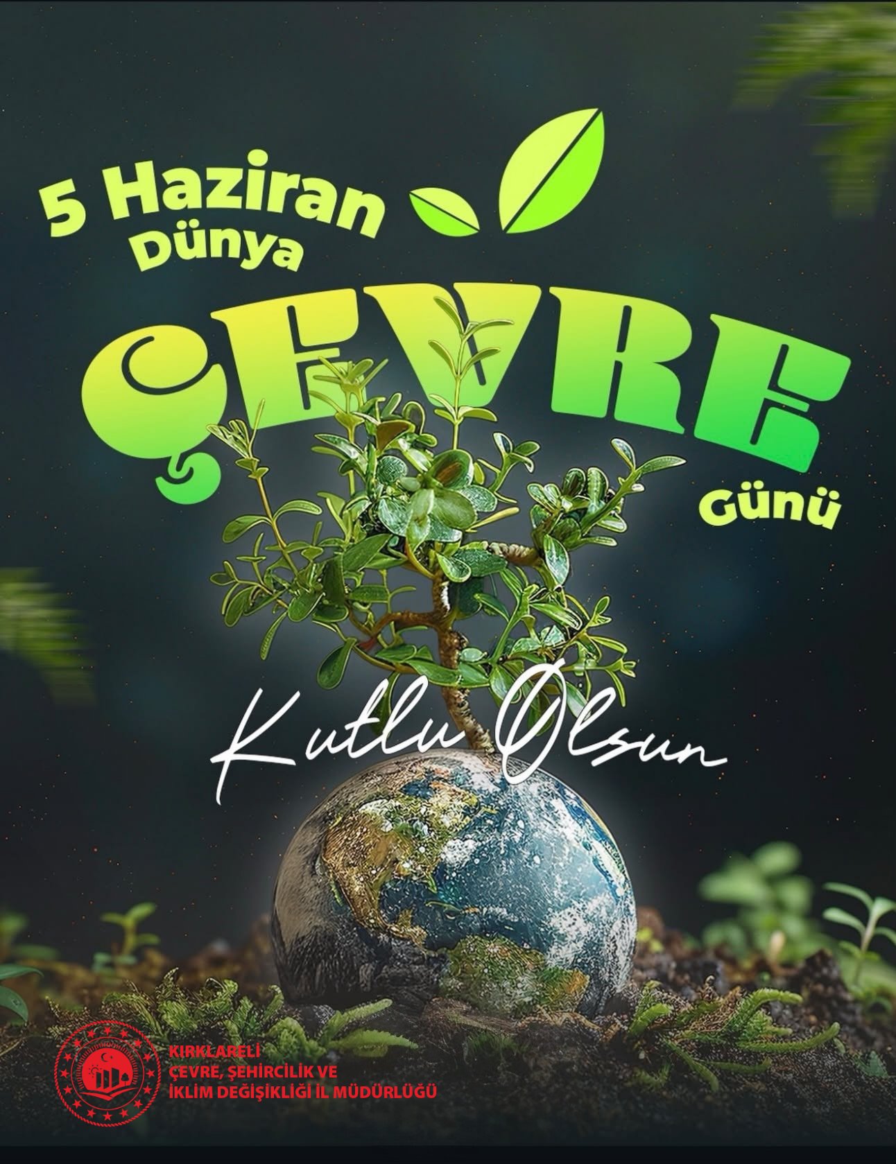5 HAZİRAN DÜNYA ÇEVRE GÜNÜ KUTLU OLSUN