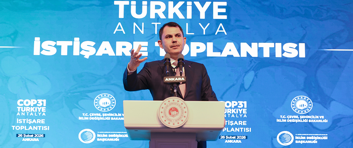 “COP31'DE ARTIK SÖZ DEĞİL, EYLEM ZAMANI DİYECEĞİZ”